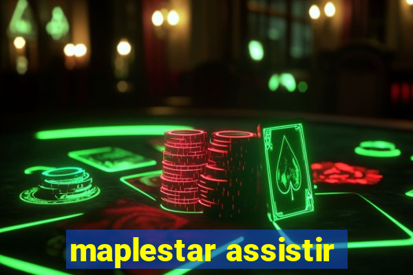 maplestar assistir